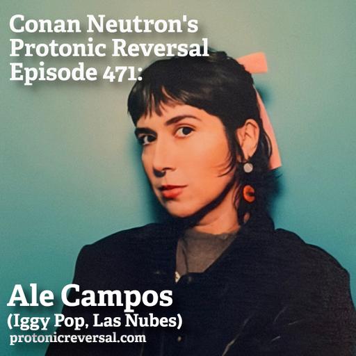 Ep471: Ale Campos(Iggy Pop, Las Nubes)