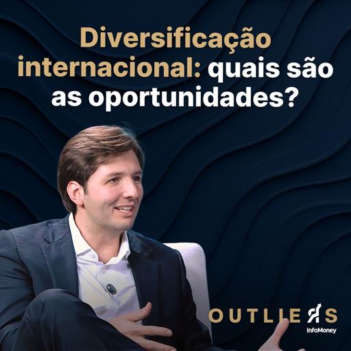 Investir no exterior: as estratégias de um portfólio global | Outliers InfoMoney #197