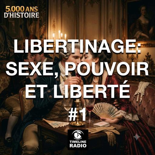 5/6 Libertinage : sexe, pouvoir et liberté - #1