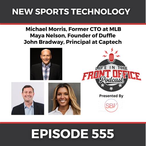 New Technology in Sports with Mike Morris, John Bradway, & Maya Nelson