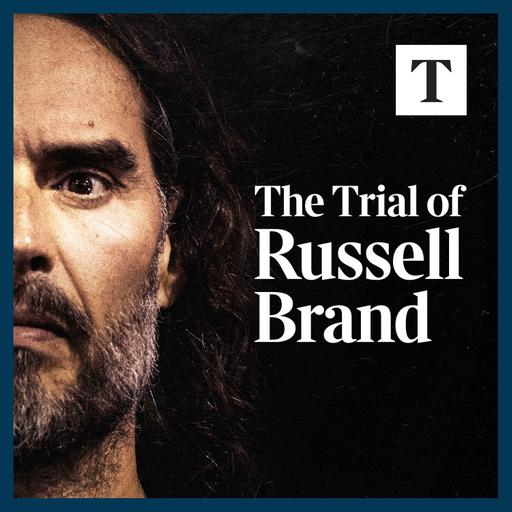 Bonus: The case against him | The Trial of Russell Brand Ep. 3