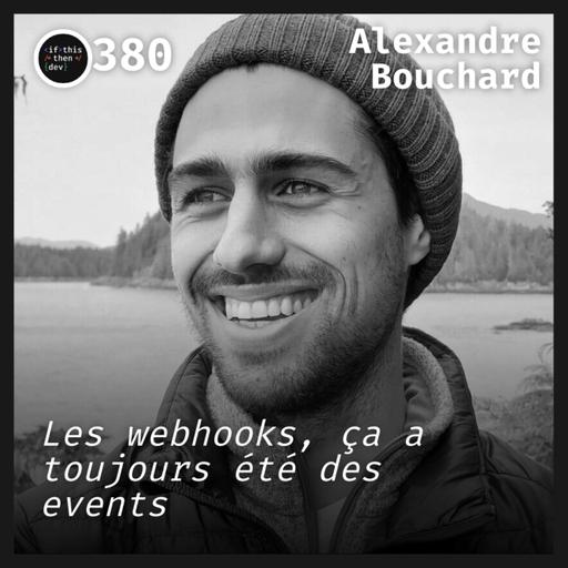 #380.src - Hookdeck: La fausse simplicité des webhooks avec Alexandre Bouchard