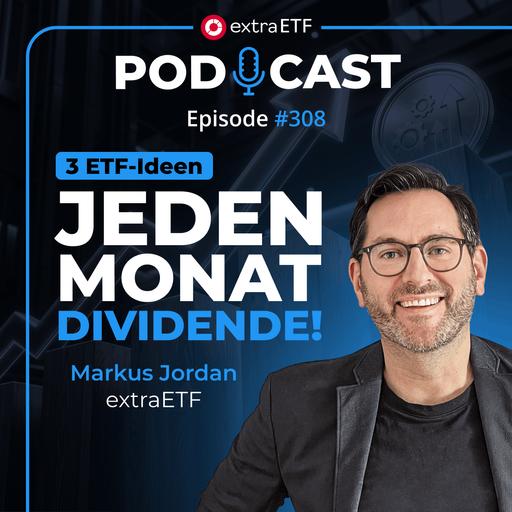 #308 3 ETFs mit monatlicher Ausschüttung, die du kennen solltest | extraETF