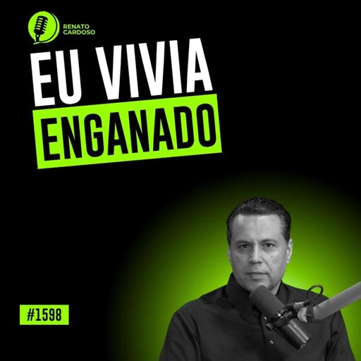 #1598: A VERDADE QUE MUDOU A MINHA VIDA