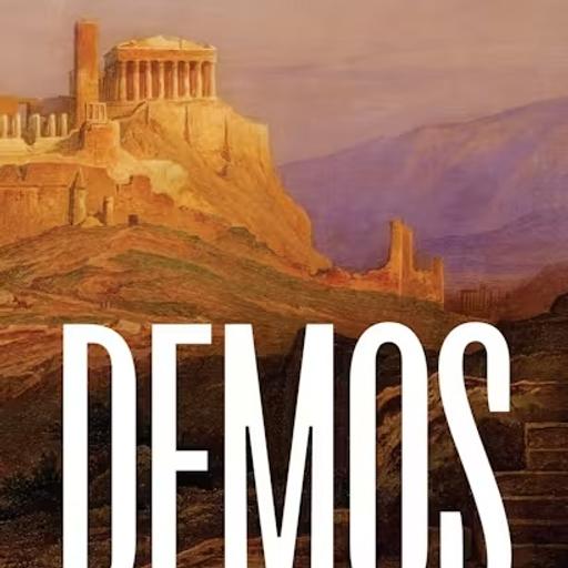 Authors Meet Critics: "Demos: How the People Ruled Athens" by Daniela Cammack