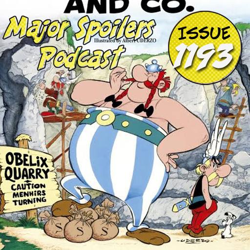 Major Spoilers Podcast #1193: Asterix Takes on Capitalism