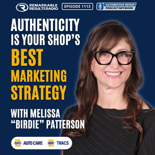Authenticity Is Your Shop’s Best Marketing Strategy [RR 1113]