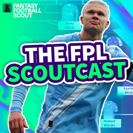 GW7: The FPL Scoutcast | Best Forwards to Target!