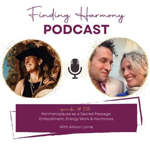 Perimenopause as a Sacred Passage: Embodiment, Energy Work & Hormones
