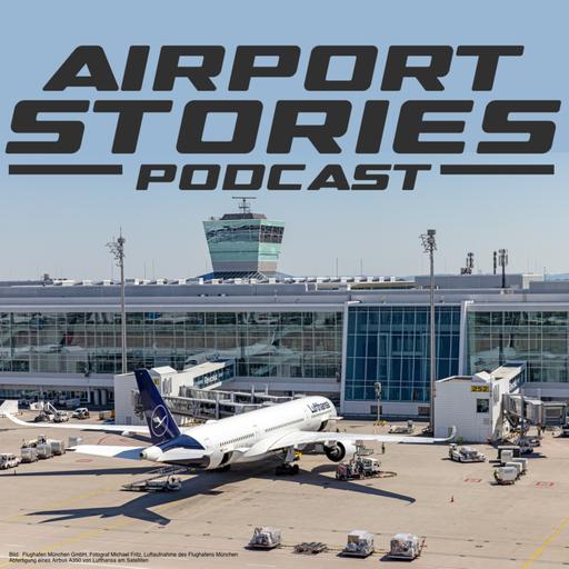 #136 - Flughafen München - Hinter den Kulissen des zweitgrößten Flughafens Deutschlands