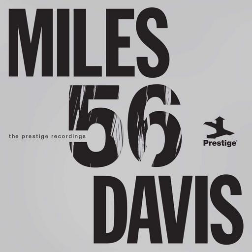 Sateli 3 - Miles Davis 56: The Prestige Recordings (1ª Parte) (2026) - 13/10/26