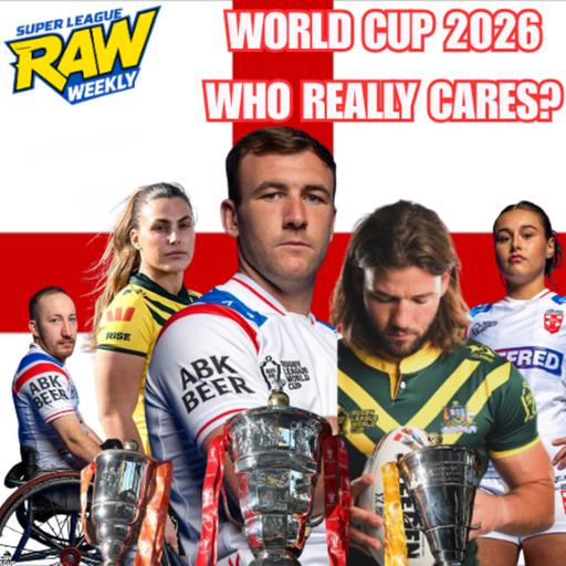 NRL DEAL | PAUL ROWLEY RETURNS | RUGBY LEAGUE WORLD CUP | SUPER LEAGUE RAW WEEKLY