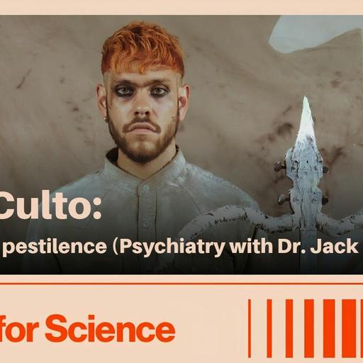 Cain Culto: a plague, a pestilence (Psychiatry with Dr. Jack Drescher)