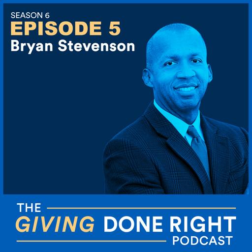 Bryan Stevenson on Narrative, Courage, and Meeting This Moment