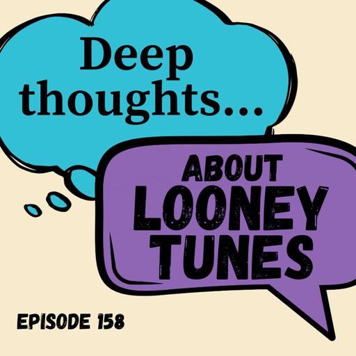 Looney Tunes: Deep Thoughts About Comedy, Animation, and Breaking the Fourth Wall