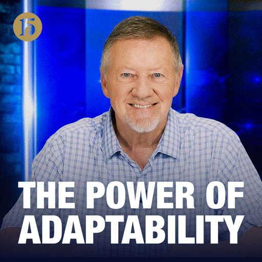 The Power of Adaptability | Give Him 15: Daily Prayer with Dutch | October 14, 2026