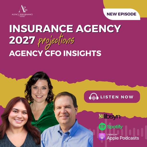 Insurance Agency 2027 Projections: Agency CFO Insights