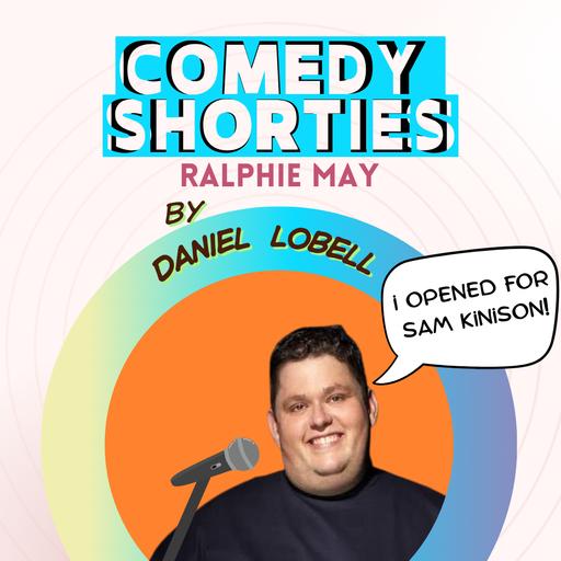 Ralphie May - I opened for Sam Kinison