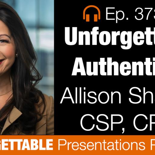 Ep. 373 UNFORGETTABLE AUTHENTICITY WITH ALLISON SHAPIRA