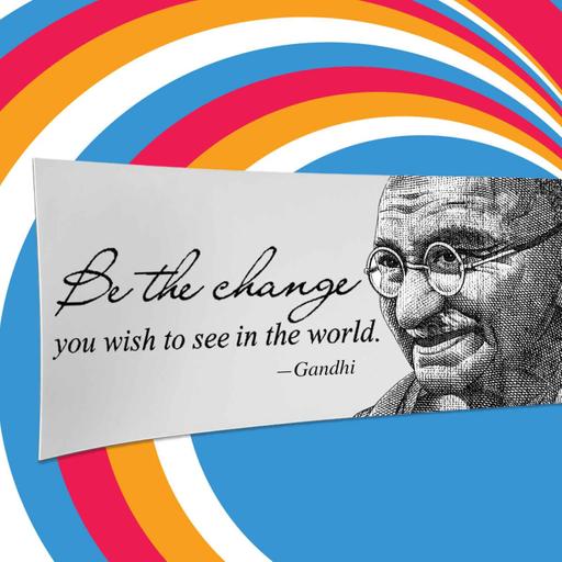 Decoder Ring - Gandhi Never Said “Be the Change”