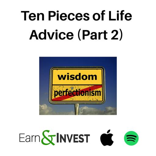 777. Ten Pieces of Life Advice (Part 2)