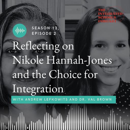Reflecting on Nikole Hannah-Jones and the Choice for Integration