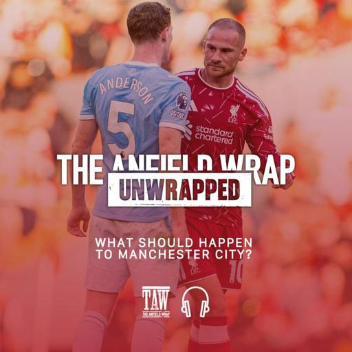 What Should Happen To Manchester City? | TAW Unwrapped