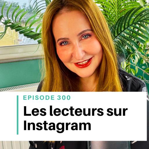Ep #300 - Faut-il être sur Instagram pour trouver un éditeur ?