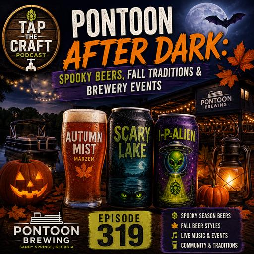Episode 319 - Pontoon After Dark: Spooky Beers, Fall Traditions & Brewery Events