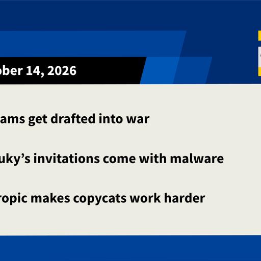 Webcams go to war, Kimsuky sends invites, Anthropic blocks copycats