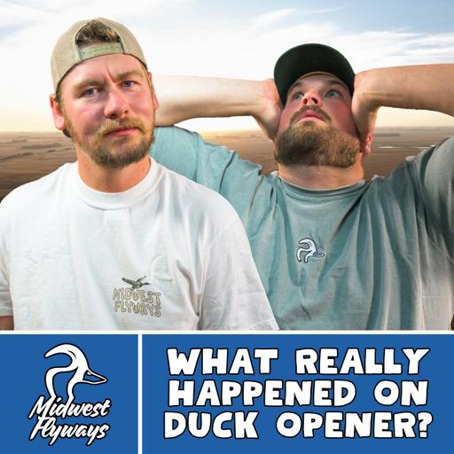 What Really Happened on Duck Opener?