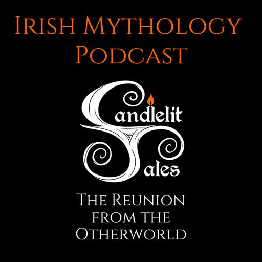 The Reunion from the Otherworld - Samhain Stories (Irish Mythology Podcast)