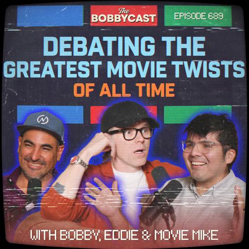 #689 - Debating the Greatest Movie Twists of All-Time