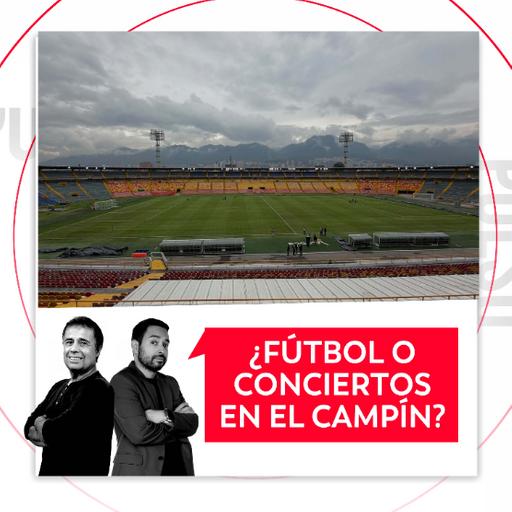 ¿Fútbol o conciertos en El Campín? El Pulso del Fútbol, 14 de octubre de 2026