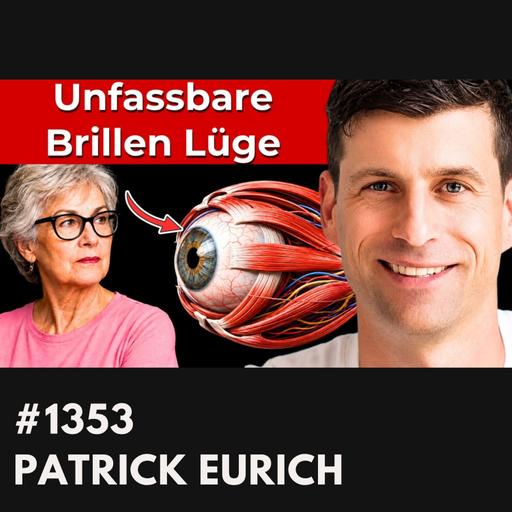 Augen Experte teilt die dunkle Wahrheit hinter dem Brillen Wahnsinn | Patrick Eurich #1353