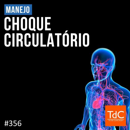 TdC 356: Manejo de Choque Circulatório