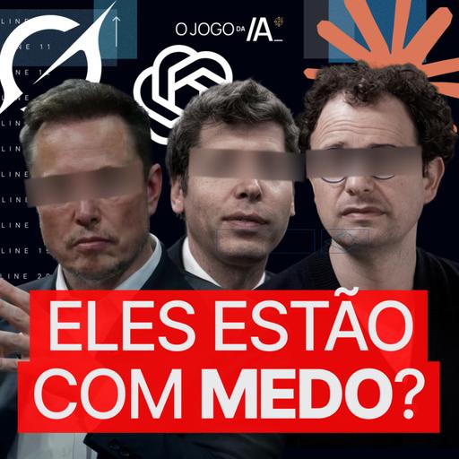 Dario, Altman e Musk concordaram em frear a IA. Qual é o jogo? | O Jogo da IA