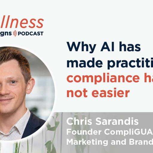 Why AI has made practitioner compliance harder, not easier with Chris Sarandis