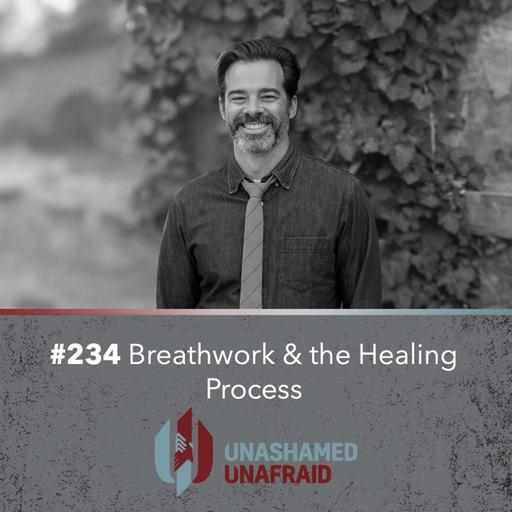 EP 234: Breathwork & the Process of Healing