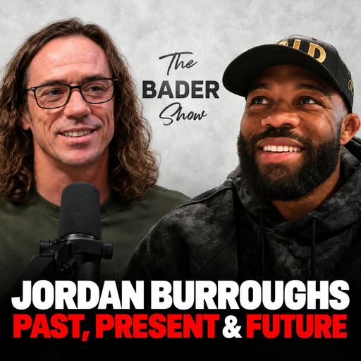Jordan Burroughs- Past, Present & Future | The Bader Show (Ep. 500)