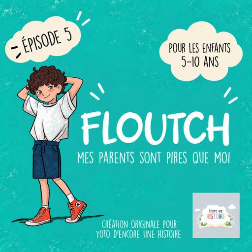 Floutch -Episode 5-