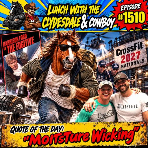 Lunch with the Clydesdale & Cowboy - CrossFit Telling Us What We Should Care About... Again!