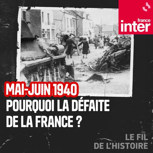 Mai-juin 1940 : pourquoi la défaite de la France ? 4/5 : La débâcle et l’exode