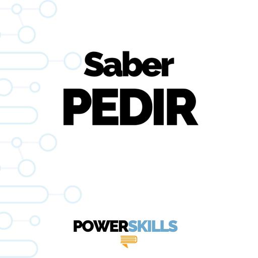 Saber pedir: la habilidad de pedir claro - PowerSkills con Luis Ramos