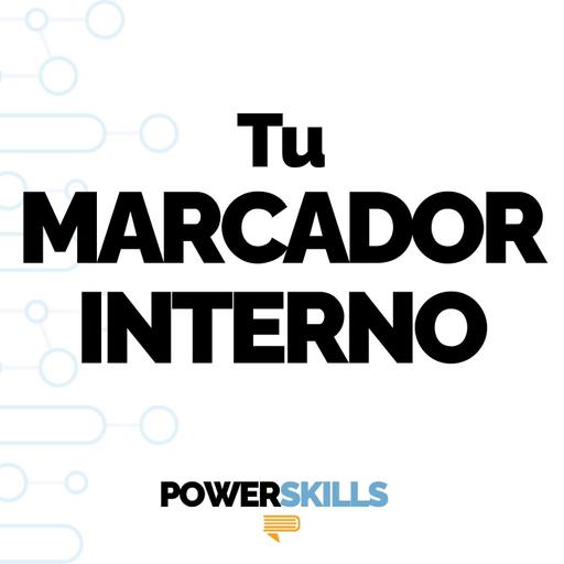 El marcador interno: deja de jugar la liga de otros - PowerSkills con Luis Ramos