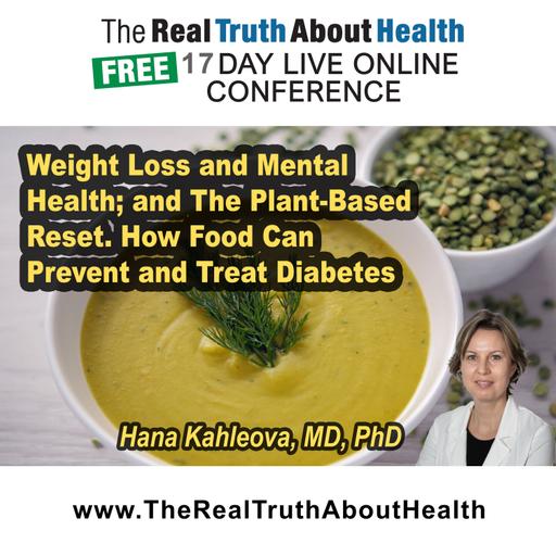 Weight Loss and Mental Health; and The Plant-Based Reset. How Food Can Prevent and Treat Diabetes.