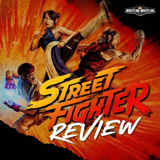Ep. 1160: WWP Reviews: Street Fighter