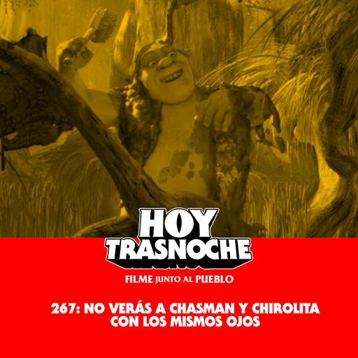 267: No verás a Chasman y Chirolita con los mismos ojos