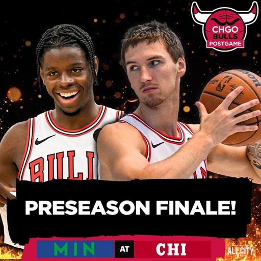 BULLS POSTGAME: Matas Buzelis & Caleb Wilson Look SHARP in Preseason Finale! | CHGO Bulls Podcast