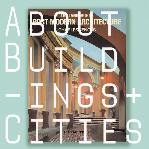 142 — Charles Jencks's 'The Language of Post-Modern Architecture'